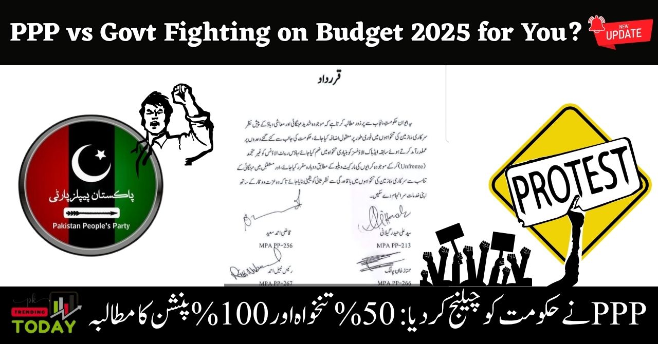 PPP vs Govt on Budget 2025: Who’s Really Fighting for You?