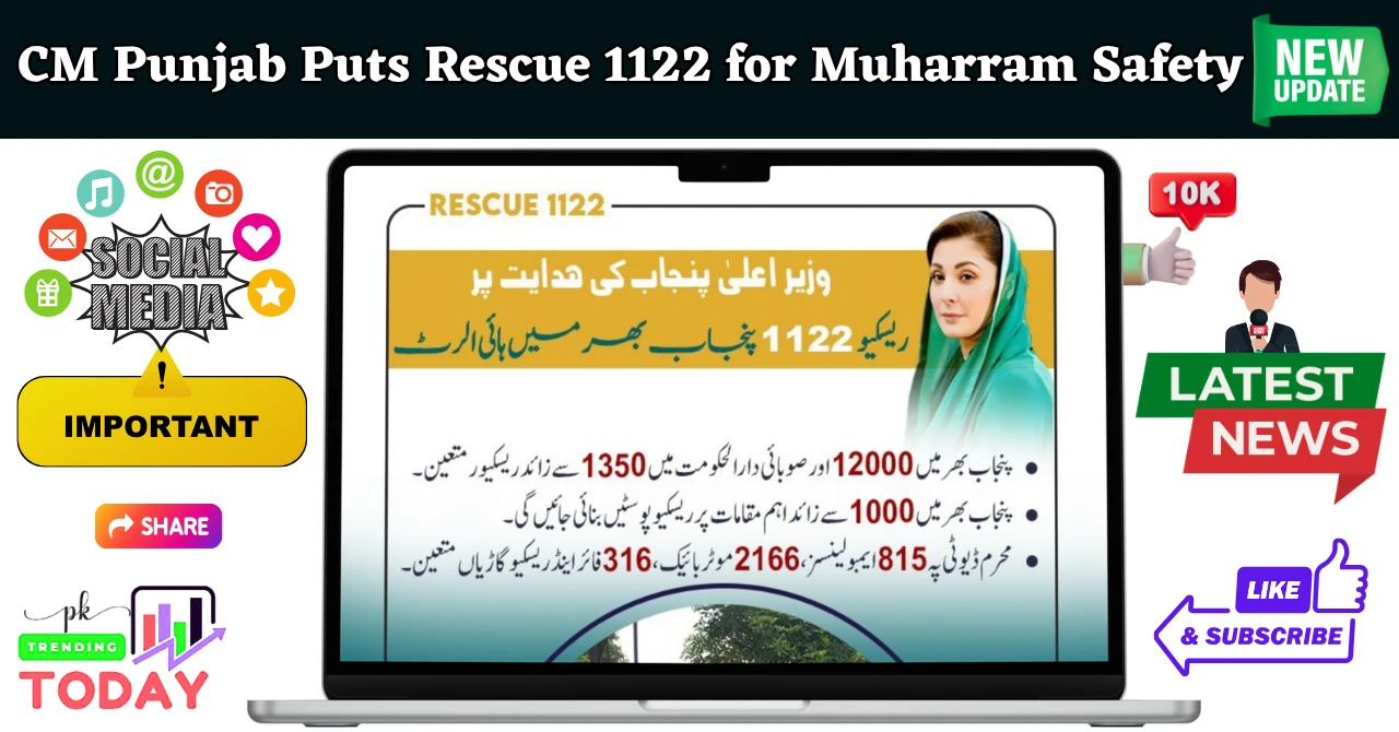 CM Punjab Puts Rescue 1122 on High Alert Across Province for Muharram Safety